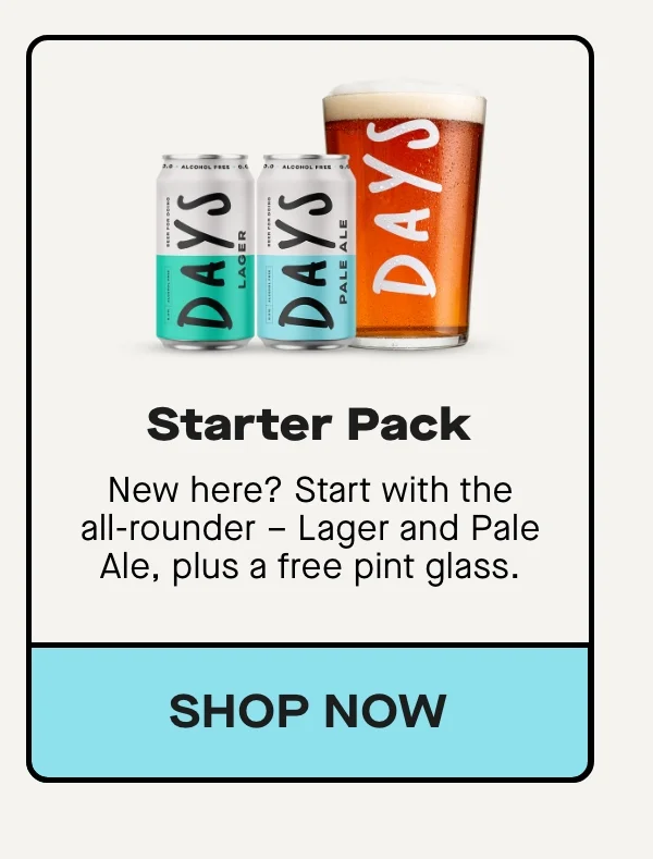 Starter Pack  New here? Start with the all-rounder – Lager and Pale Ale, plus a free pint glass.
