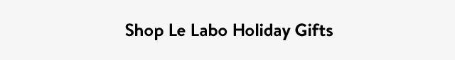 Shop Le Labo Holiday Gifts
