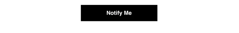 Notify Me