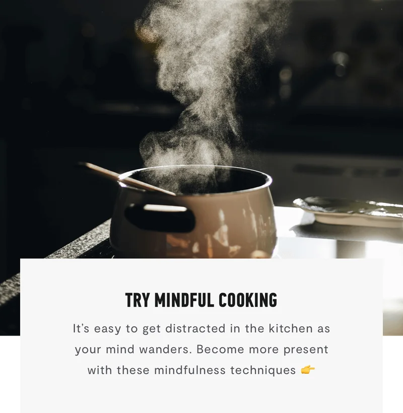Try Mindful Cooking