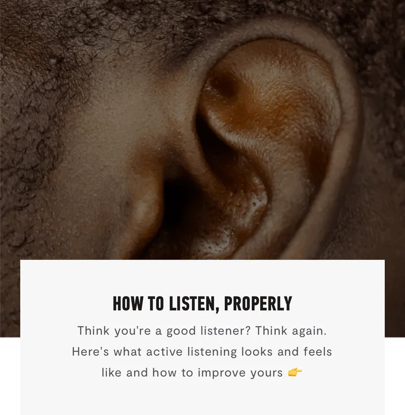 How To Listen, Properly