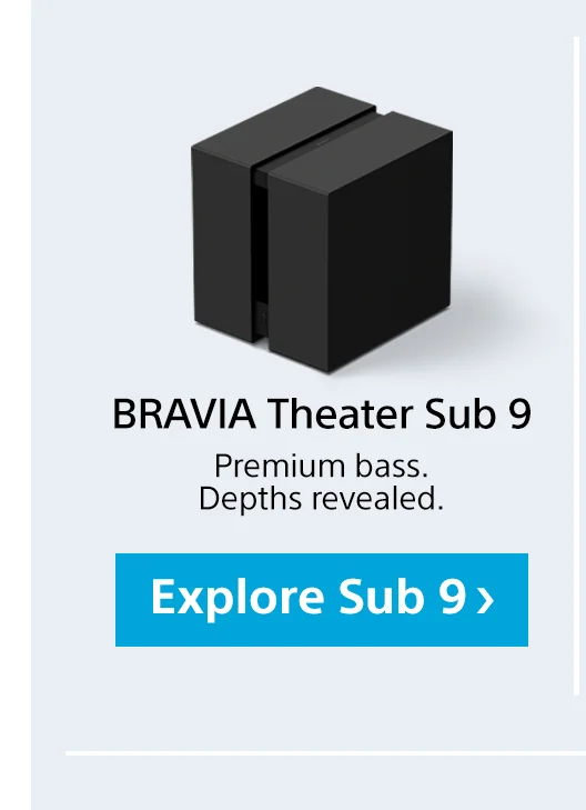 BRAVIA Theater Sub 8 | Explore Sub 8 | Shop now