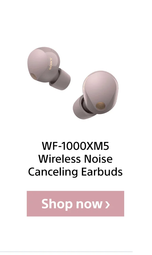 WF-1000XM5 Wireless Noise Cancelling Earbuds | Shop now