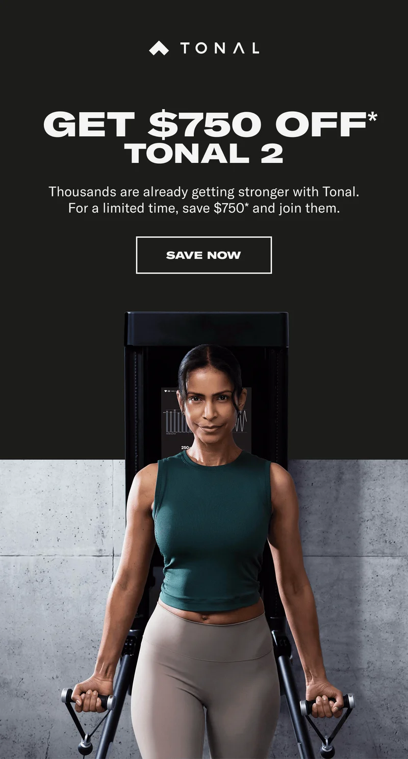 Get $750 OFF Tonal 2. Save now
