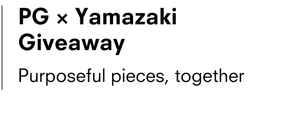 PG x Yamazaki Giveaway
