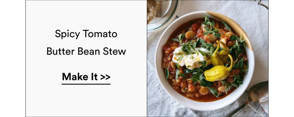 Spicy Tomato Butterbean Stew [ Make It ]