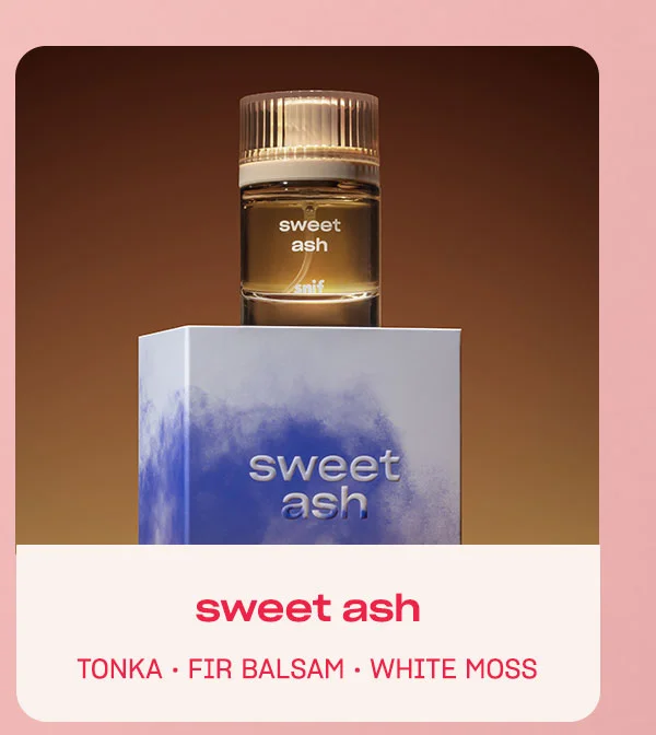 sweet ash tonka • fir balsam • white moss