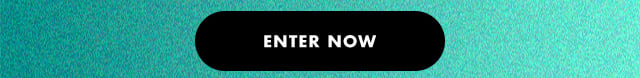 enter now