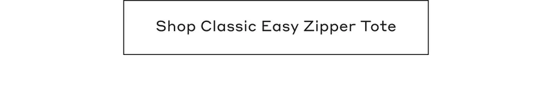 Shop Classic Easy Zipper Tote