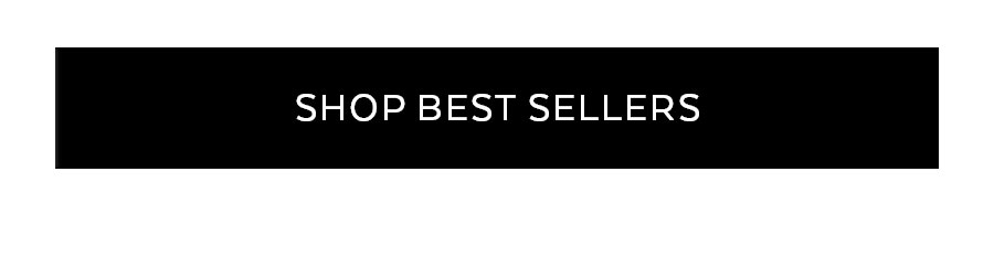 SHOP BEST SELLERS