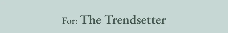 The Trendsetter