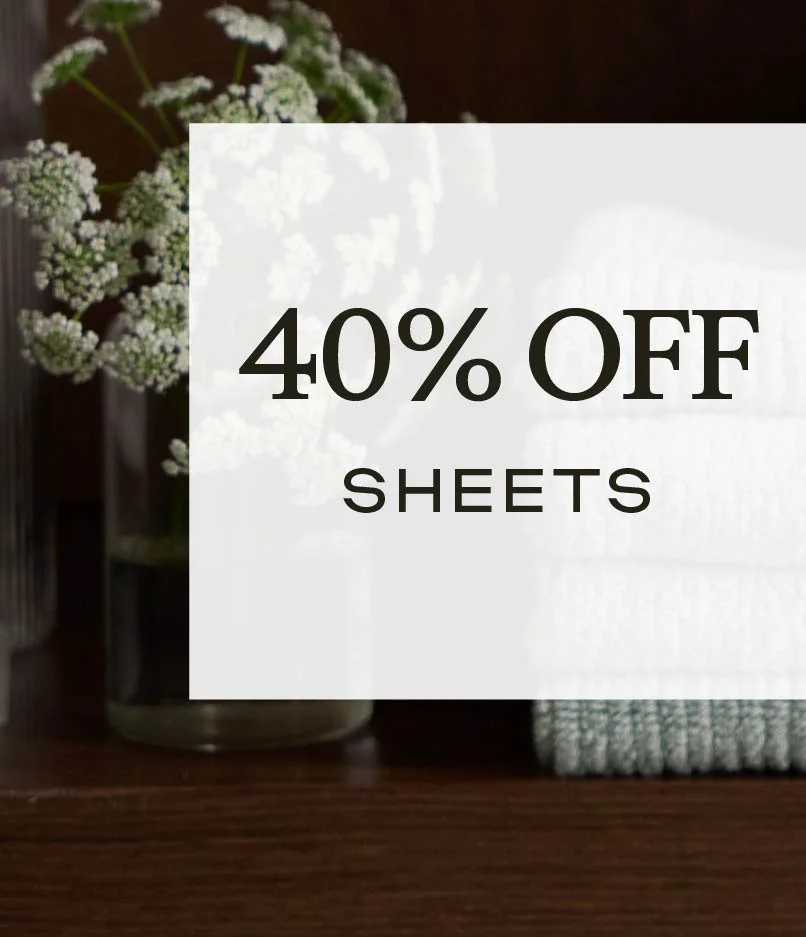 40% Off Sheets