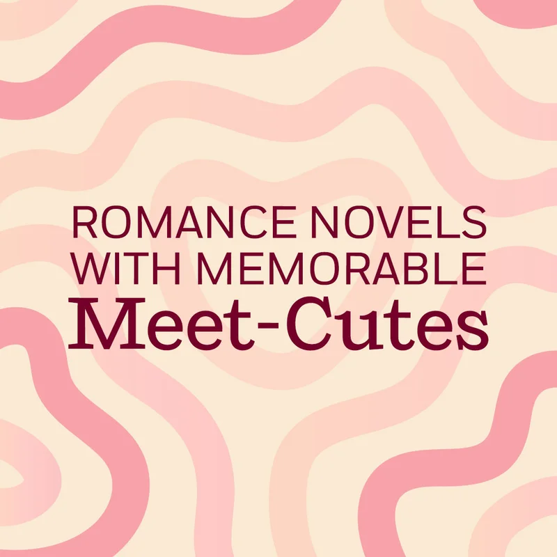 Romance Novels With Memorable Meet-Cutes