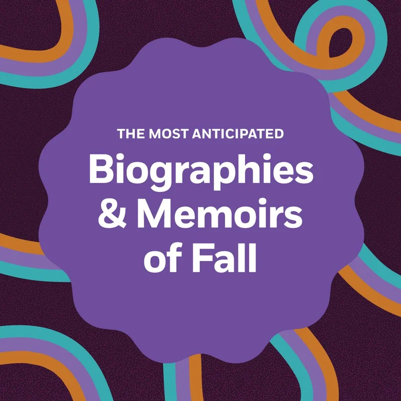 The Most Anticipated Biographies & Memoirs of Fall