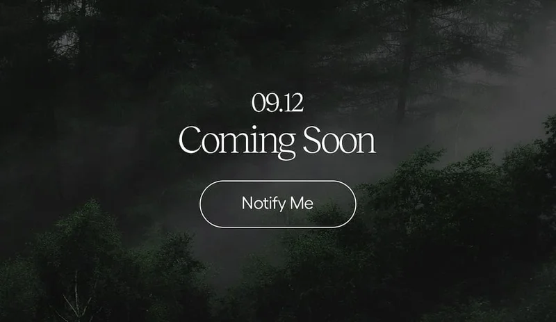 09.12 - Coming Soon - Notify Me