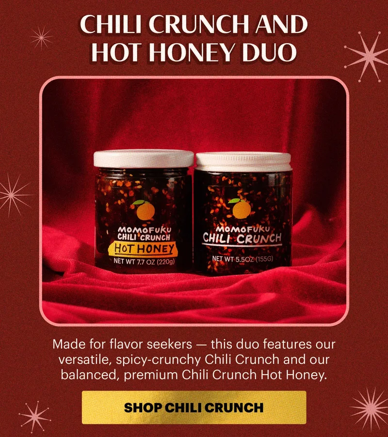 Header: Chili Crunch and Hot Honey Duo  Sub-header: Made for flavor seekers — this duo features our versatile, spicy-crunchy Chili Crunch and our balanced, premium Chili Crunch Hot Honey.  CTA: SHOP CHILI CRUNCH