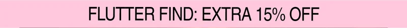 Flutter Find: Extra 15% Off