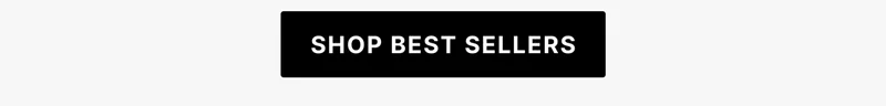 SHOP BEST SELLERS