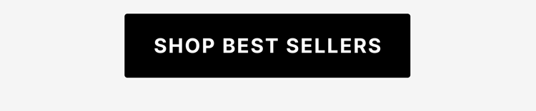 SHOP BEST SELLERS