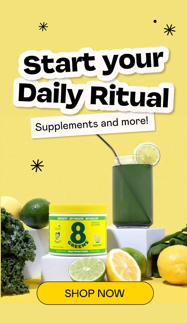 Start your Daily Ritual | Shop Now