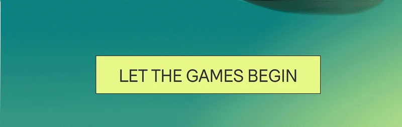 LET THE GAMES BEGIN