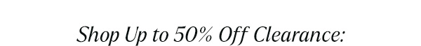 Shop Up to 50% Off Clearance