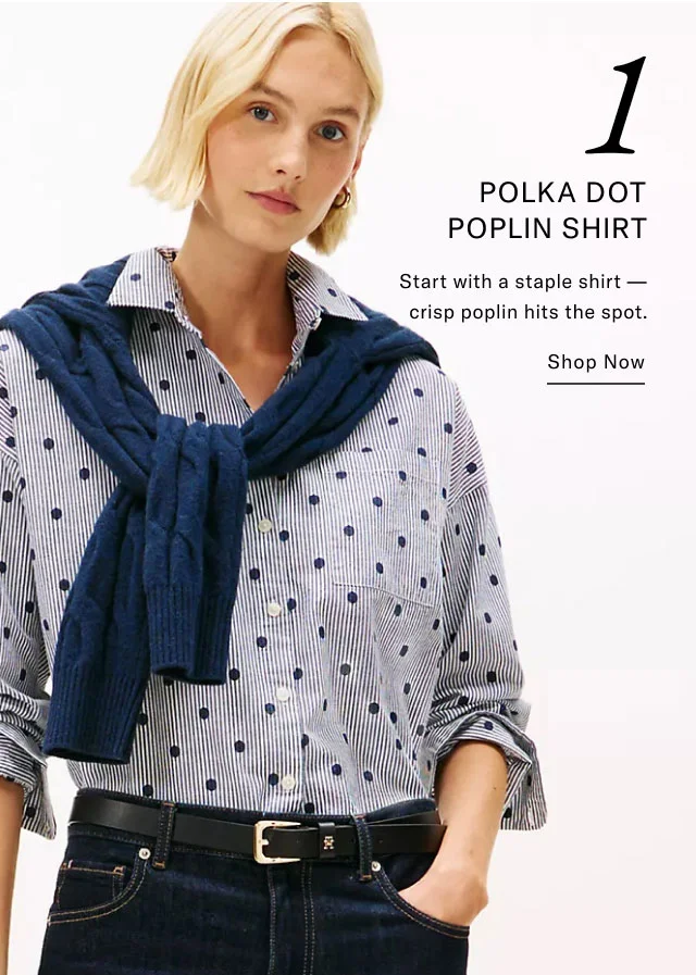 POLKA DOT POPLIN SHIRT Start with a staple shirt - crisp poplin hits the spot. Shop Now
