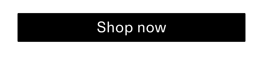 Shop now CTA