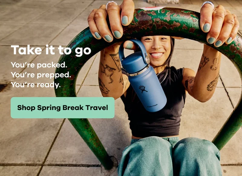 Take it to go. You’re packed. You’re prepped. You’re ready.  | Shop Spring Break Travel