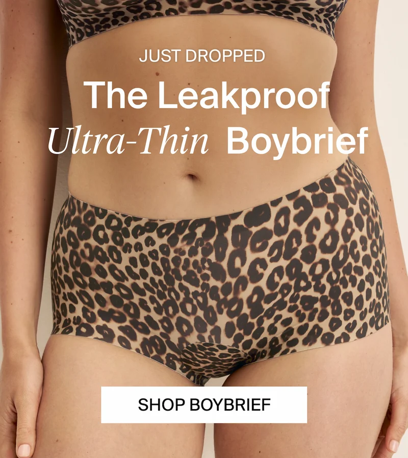 JUST DROPPED. The Leakproof Ultra-Thin Boybrief. SHOP BOYBRIEF