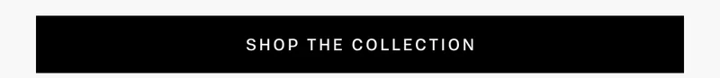 Shop the collction