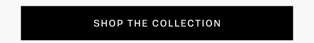 Shop the collction