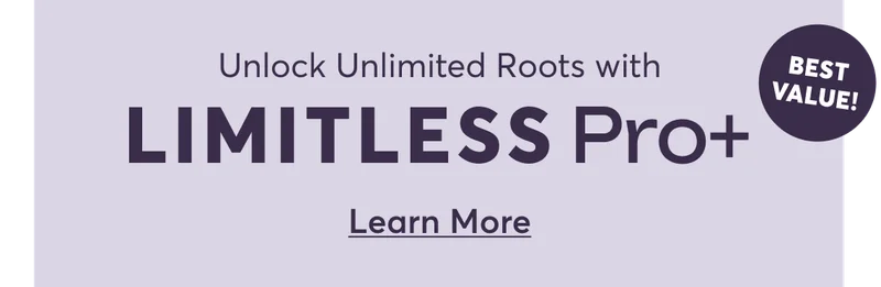 Unlock Unlimited Roots with Limitless Pro+ | Best value! | Learn more