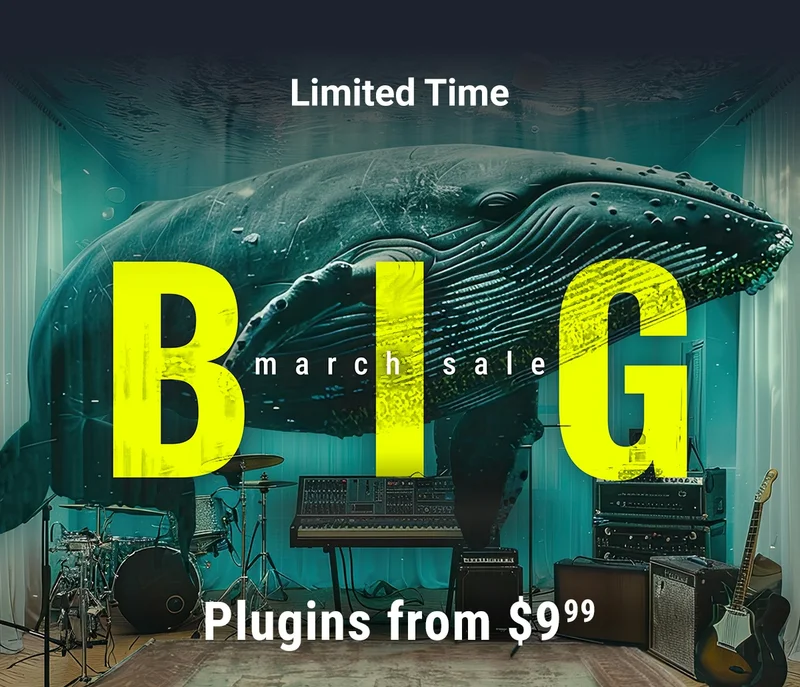 The BIG March Sale is here - Plugins from $9.99