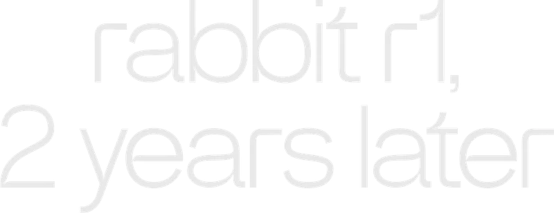 rabbit r1, 2 years later