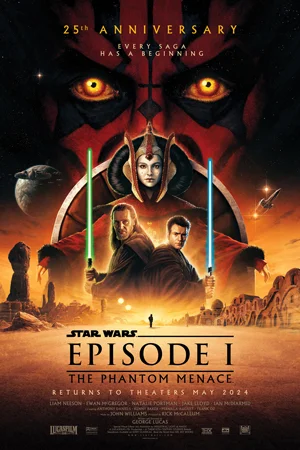 STAR WARS: EPISODE I - THE PHANTOM MENACE 25TH ANNIVERSARY RE-RELEASE