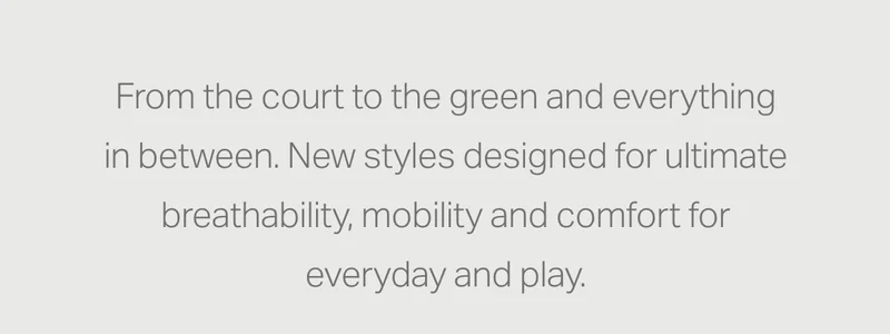 From the court to the green, and everything in between.