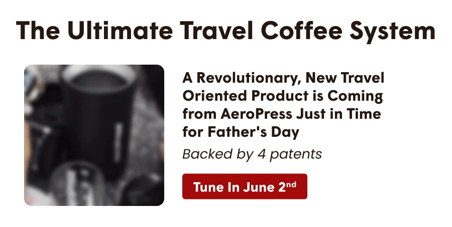 The Ultimate Travel Coffee System. Backed by 4 patents.