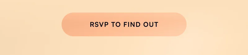 RSVP to find out