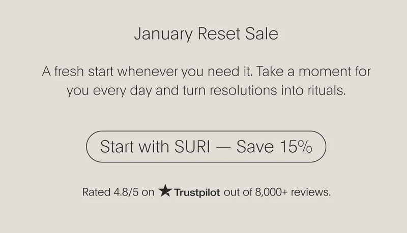 January Reset Sale now live. A fresh start whenever you need it.