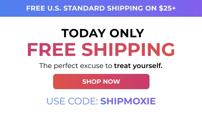 Today Only: Free Shipping On Orders 25+ with code: SHIPMOXIE