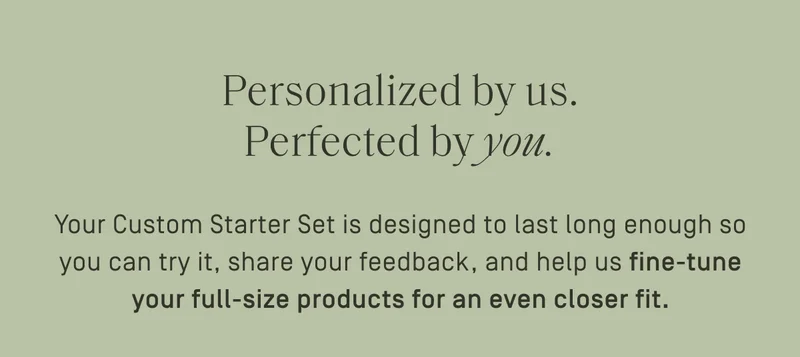 Personalized by us. Perfected by you.