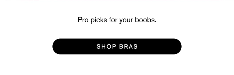 Pro picks for your boobs.