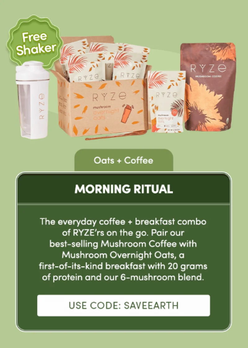 Oats + Coffee | Morning Ritual | The everyday coffee + breakfast combo of RYZE’rs on the go. Pair our best-selling Mushroom Coffee product with Mushroom Overnight Oats, a first-of-its-kind breakfast with 20 grams of protein, our 6-mushroom blend. | Use code: SAVEEARTH