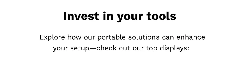 Invest in your tools
