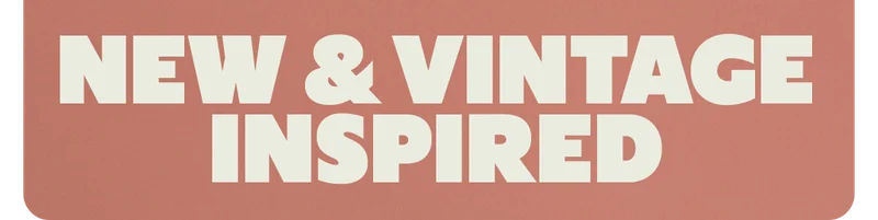 NEW & VINTAGE INSPIRED