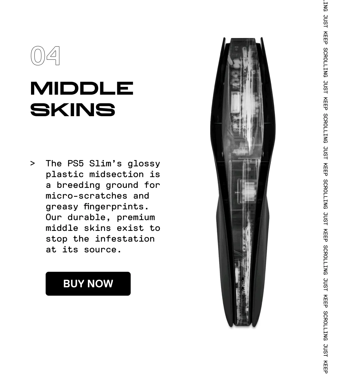 Keep that glossy midsection free of scratches and fingerprints with middle skins.