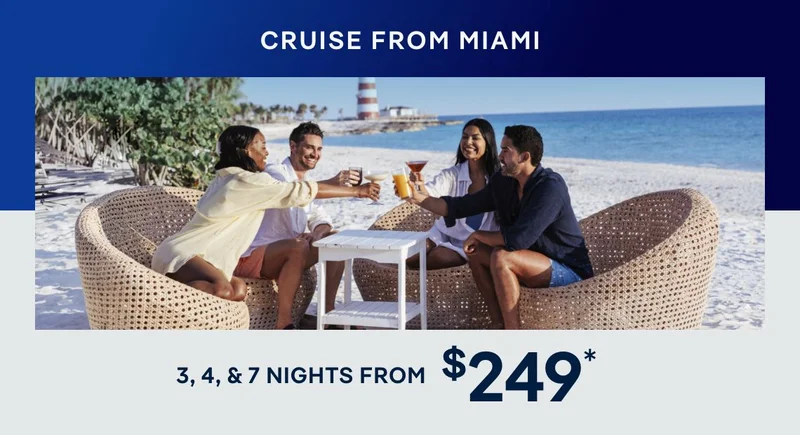 Cruise From Miami – 3, 4, & 7 Nights – Click to View Cruises & Book Now