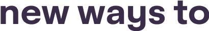 New Ways to