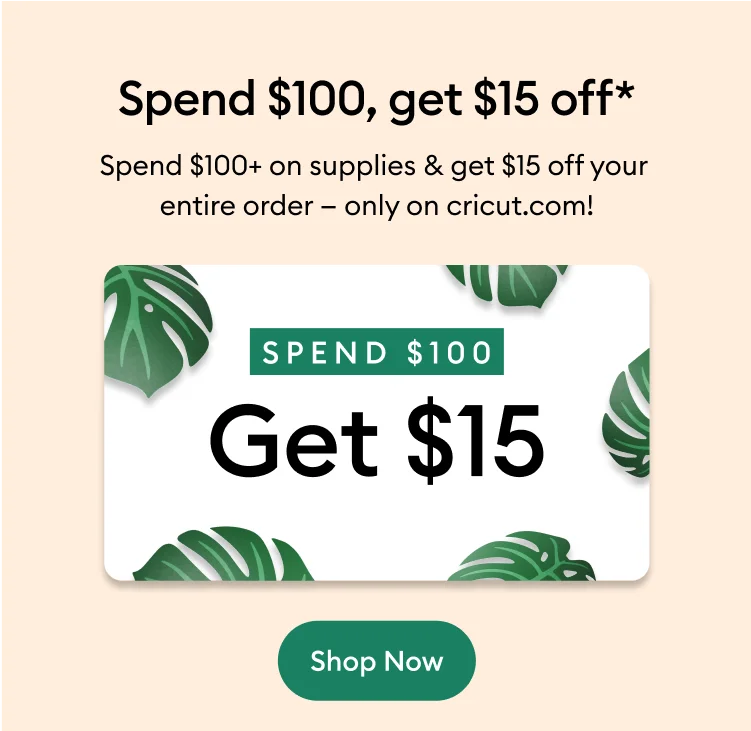 Spend $100, get $15 off.